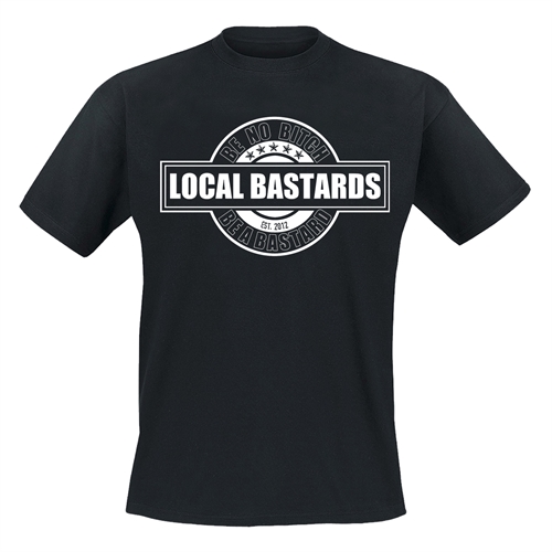 Local Bastards – Be a Bastard, T-Shirt